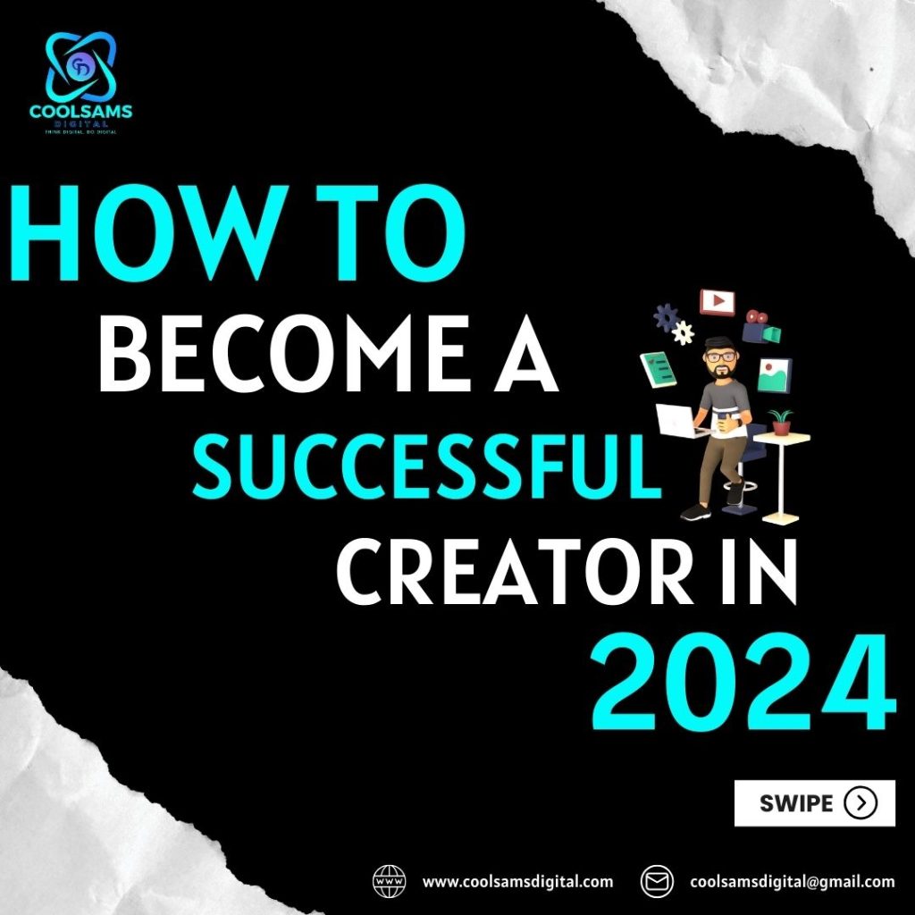 How to Become a Successful Creator in 2024 ?